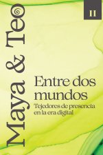 Maya y Teo Entre Dos Mundos