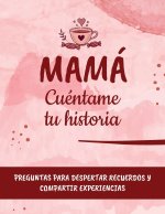Mamá, cuéntame tu historia