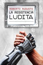 LA RESISTENCIA LUDITA