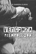 Venganza premeditada