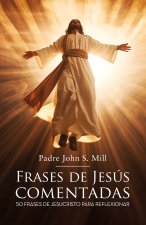 FRASES DE JESÚS COMENTADAS