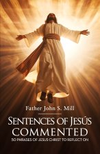 SENTENCES OF JESUS COMMENTED