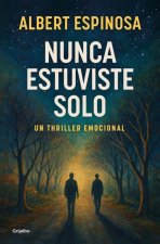 Nunca estuviste solo