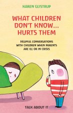 What Children Don't Know... Hurts Them