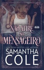 Não Atire no Mensageiro