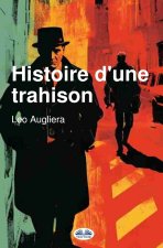 Histoire D`Une Trahison