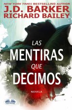 Las Mentiras Que Decimos
