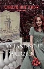 Holländische Wurzeln