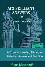 AI's Brilliant Answers to Consciousness