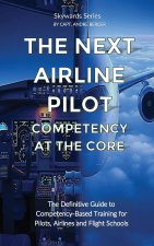 The Next Airline Pilot - Competency at the Core