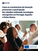 Como os ecossistemas de inovação promovem a participação dos cidadãos utilizando tecnologias emergentes em Portugal, Espanha e Países Baixos