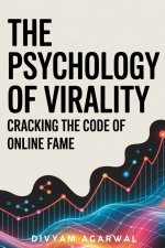 The Psychology of Virality