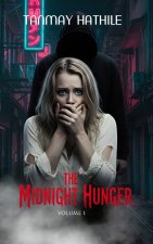 The Midnight Hunger - Volume I