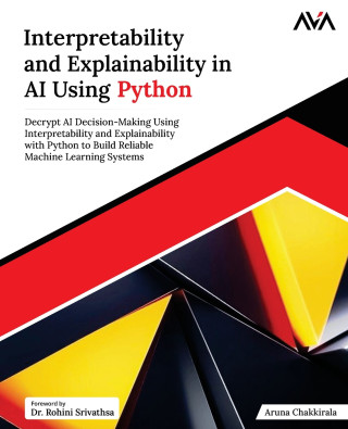Interpretability and Explainability in AI Using Python
