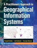 A Practitioners Approach to Geographical Information Systems