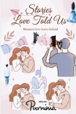 Stories Love Told Us | Every Heart Has a Story to Tell