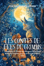 LES CONTES DE FÉES DE GRIMMS | French Version of Grimm's Fairy Tales
