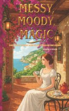 MESSY, MOODY, MAGIC