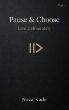 Pause & Choose