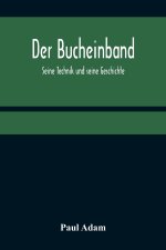 Der Bucheinband; Seine Technik und seine Geschichte