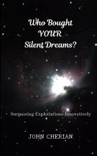 Who Bought Your Silent Dreams