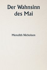 Der Wahnsinn des Mai