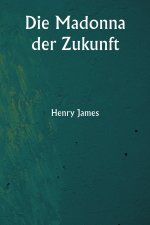 Die Madonna der Zukunft