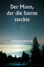 Der Mann, der die Sterne steckte