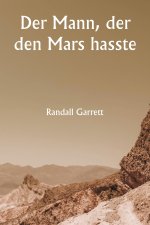 Der Mann, der den Mars hasste