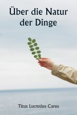 Über die Natur der Dinge