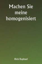 Machen Sie meine homogenisiert