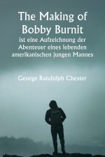 „The Making of Bobby Burnit