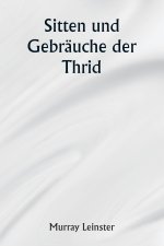 Sitten und Gebräuche der Thrid