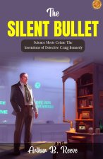 The Silent Bullet