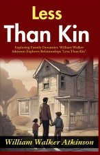 Less Than Kin
