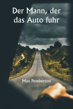 Der Mann, der das Auto fuhr