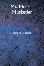 Mr. Meek - Musketier