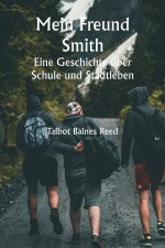 Mein Freund Smith - Eine Geschichte über Schule und Stadtleben