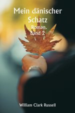 Mein dänischer Schatz . Roman. Band 2