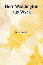 Herr Waddington aus Wyck