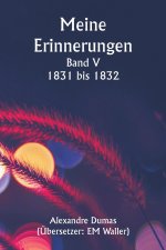 Meine Erinnerungen Band V 1831 bis 1832