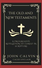 The Old and New Testaments