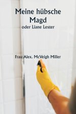 Meine hübsche Magd oder Liane Lester