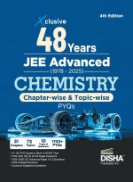 Disha Xclusive 48 Years JEE Advanced (1978 - 2025) CHEMISTRY Chapter-wise & Topic-wise PYQs Book 4th Edition | Solved Papers Question Bank in NCERT Fl