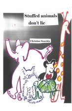STUFFED ANIMALS DON'T LIE