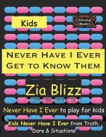Kids Never Have I Ever - Get to Know Them