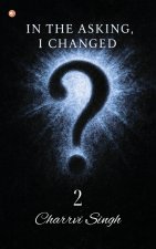 In The Asking, I Changed - 2