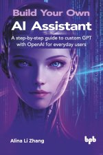 Build Your Own AI Assistant