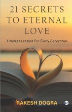 21 SECRETS TO ETERNAL LOVE