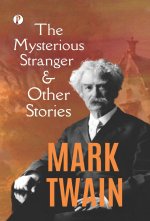 The Mysterious Stranger and Other Stories